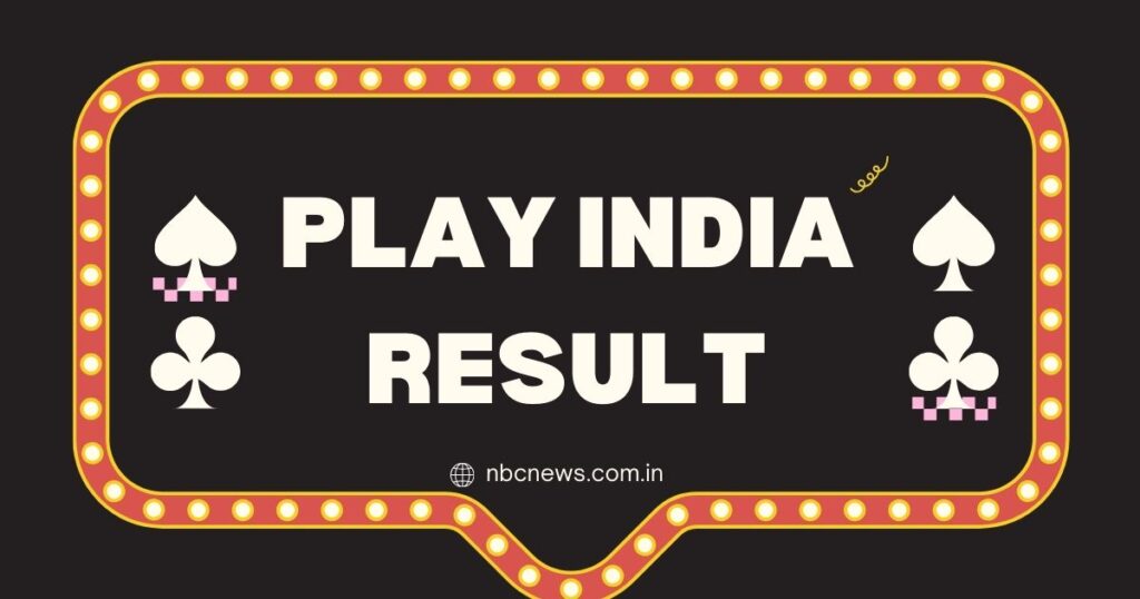 Play India Result